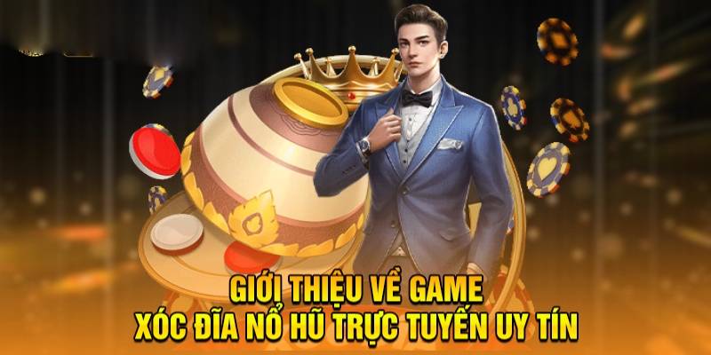 Xóc đĩa nổ hũ là gì? Ưu điểm và cách chơi tại Sunwin 2 game xóc đĩa nổ hũ là gì