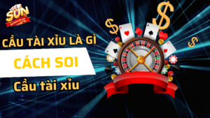 cầu tài xỉu là gì